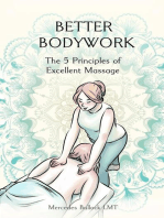 Better Bodywork: The 5 Principles of Excellent Massage