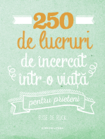 250 de lucruri de încercat într-o viață - pentru prieteni