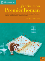 J'écris mon premier roman: Guide technique à l'usage des auteurs et des ateliers d'écriture