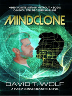 MINDCLONE: WHEN YOU'RE A BRAIN WITHOUT A BODY, CAN YOU STILL BE CALLED HUMAN?