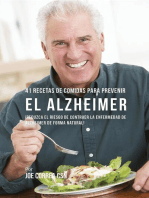 41 Recetas De Comidas Para Prevenir el Alzheimer: ¡Reduzca El Riesgo de Contraer La Enfermedad de Alzheimer De Forma Natural!