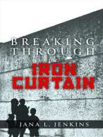 Breaking Through the Iron Curtain