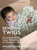 Bending Twigs: Snapshots of the Inner Workings of Children's Minds