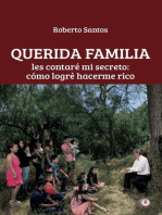 Querida familia: Les contaré mi secreto: cómo logré hacerme rico