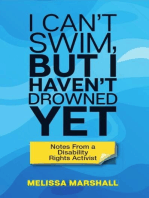 I Can't Swim, But I Haven't Drowned Yet Notes From a Disability Rights Activist