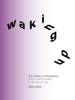 The Politics of Waking Up: Power and possibility in the fractal age (black and white edition)