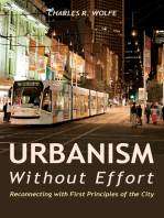 Urbanism Without Effort: Reconnecting with First Principles of the City