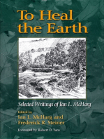 To Heal the Earth: Selected Writings of Ian L. McHarg