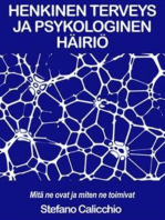 HENKINEN TERVEYS JA PSYKOLOGINEN HÄIRIÖ: mitä ne ovat ja miten ne toimivat