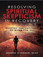 Resolving Spiritual Skepticism in Recovery: Putting the Universe to Work for You