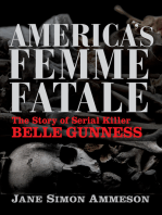 America's Femme Fatale: The Story of Serial Killer Belle Gunness