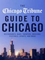 The Chicago Tribune Guide to Chicago: Restaurants, Bars, Theaters, Museums, Festivals, Sports, and More