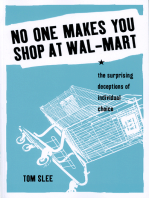 No One Makes You Shop at Wal-Mart: The Surprising Deceptions of Individual Choice