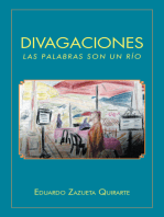 Divagaciones: Las Palabras Son Un Río