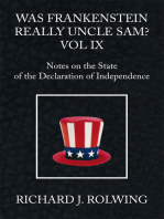 Was Frankenstein Really Uncle Sam? Vol Ix: Notes on the State of the Declaration of Independence