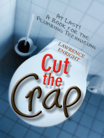 Cut the Crap: At Last! a Book for the Plumbing Technician