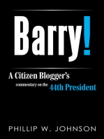 Barry!: A Citizen Blogger’S Commentary on the 44Th President