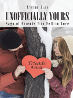 Unofficially Yours: Saga of Friends Who Fell in Love