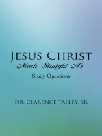 Jesus Christ Made Straight A’S: Study Questions