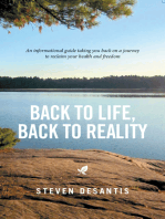 Back to Life, Back to Reality: An Informational Guide Taking You Back on a Journey to Reclaim Your Health and Freedom