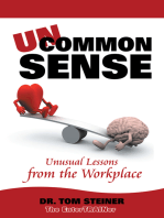 Uncommon Sense: Unusual Lessons from the Workplace