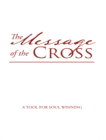 The Message of the Cross: A Tool for Soul Winning