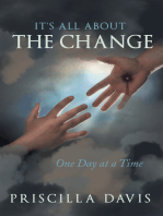 It's All About the Change: One Day at a Time