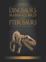 Origin of Dinosaurs, Mammals, Birds and Pterosaurs