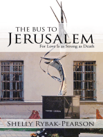 The Bus to Jerusalem: For Love Is as Strong as Death