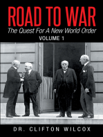 Road to War: the Quest for a New World Order: Volume 1