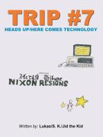 Trip #7: Heads Up/Here Comes Technology