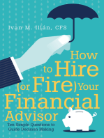 How to Hire (Or Fire) Your Financial Advisor: Ten Simple Questions to Guide Decision Making