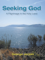 Seeking God: A Pilgrimage in the Holy Land