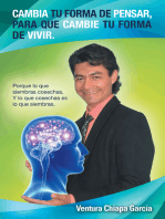 Cambia Tu Forma De Pensar, Para Que Cambie Tu Forma De Vivir.: Porque Lo Que Siembras Cosechas, Y Lo Que Cosechas Es Lo Que Siembras.