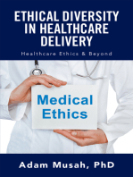 Ethical Diversity in Healthcare Delivery: Ethics in Healthcare & Beyond