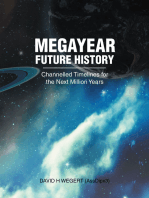 Megayear Future History: Channelled Timelines for the Next Million Years