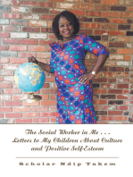 The Social Worker in Me . . . Letters to My Children About Culture and Positive Self-Esteem