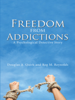 Freedom from Addictions: A Psychological Detective Story