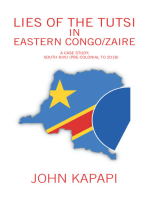 Lies of the Tutsi in Eastern Congo/Zaire: A Case Study: South Kivu (Pre-Colonial to 2018)