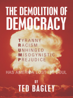 The Demolition of Democracy: Has America Lost Its Soul