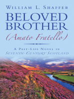 Beloved Brother (Amato Fratello): A Past-Life Novel in Seventh-Century Scotland