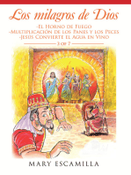 Los Milagros De Dios: -El Horno De Fuego -Multiplicación De Los Panes Y Los Peces -Jesús Convierte El Agua En Vino