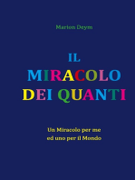 IL MIRACOLO DEI QUANTI: Un miracolo per me - ed uno per il mondo