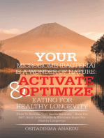 Your Microbiome (Bacteria) Is a Wonder of Nature: Activate & Optimize Eating for Healthy Longevity: (How to Recover Your Health Naturally – Burn Fat 24/7, Build Lean Muscle & Eliminate Sugar for Healthy Longevity)