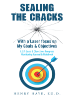 Sealing the Cracks: With a Laser Focus on  My Goals & Objectives