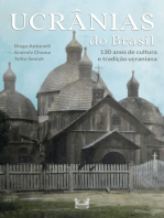 Ucrânias do Brasil: 130 anos de cultura e tradição ucraniana