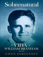 Libro Uno - Sobrenatural: La Vida De William Branham: El niño y su privación (1909-1932)