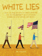 White Lies Critical Race Theory and Racism as a Problem of not Being White, Rejecting Responsibility for the State of Race Relations, and Seldom Admitting White Privilege