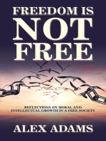 Freedom Is Not Free: Reflections on Moral and Intellectual Growth in a Free Society