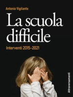 La scuola difficile: Interventi 2015-2021